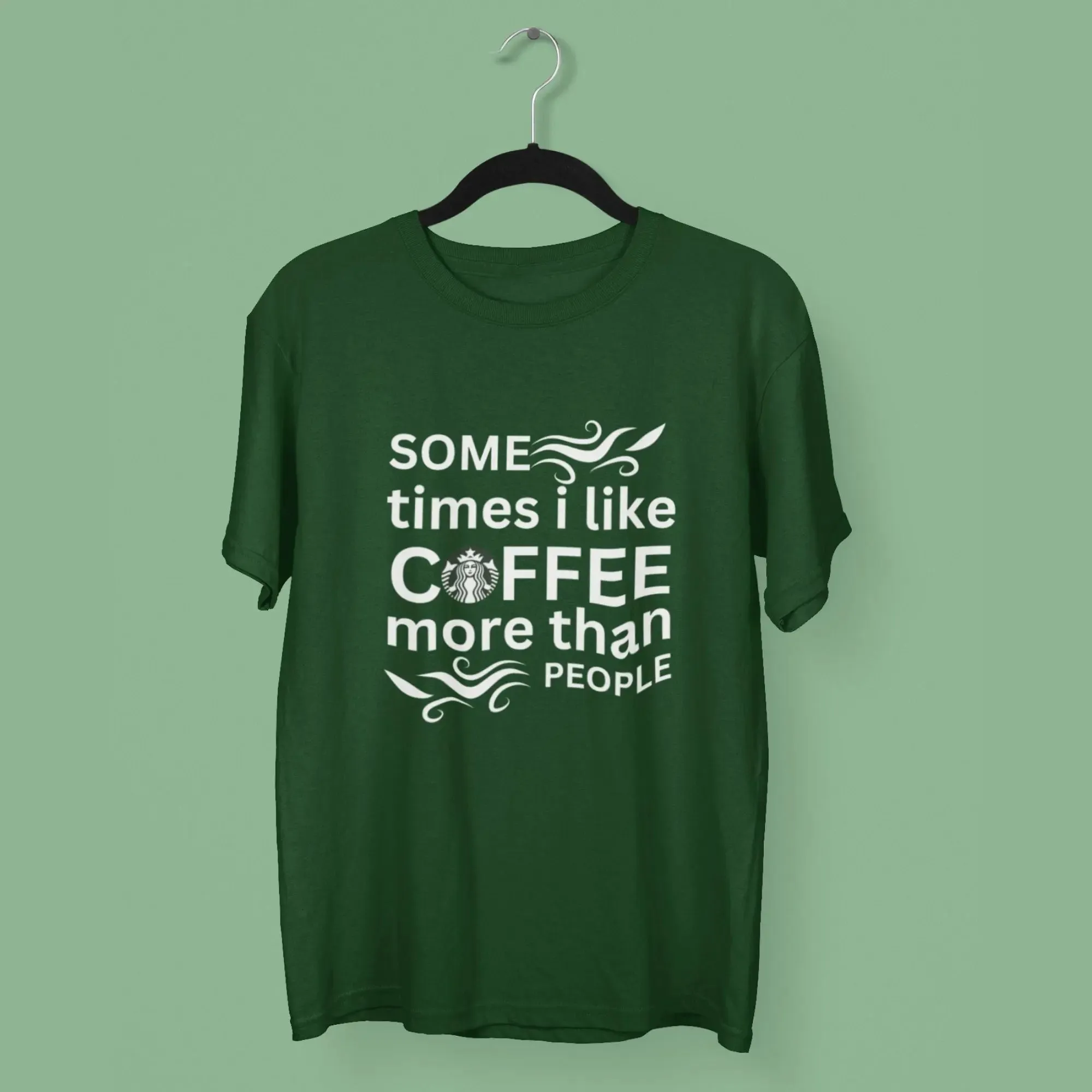 Some Times I Like Coffee More Than People Classic T- Shirt